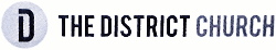 The District Church